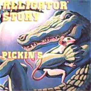 Pickin's - Alligator's Story flac download
