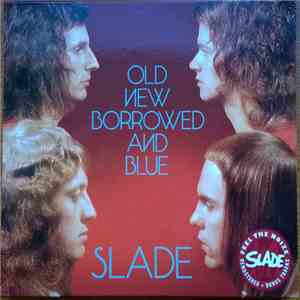 Slade - Old New Borrowed And Blue flac download