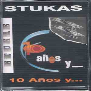 Stukas  - 10 Años Y... flac download
