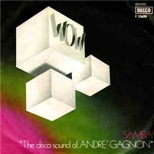 The Disco Sound Of Andre Gagnon - Wow / Samba flac download
