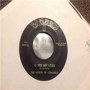 The Voices of Conquest - O Yes My Lord / God Said He Would flac download