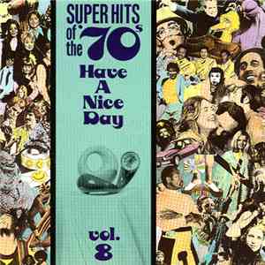 Various - Super Hits Of The '70s - Have A Nice Day, Vol. 8 flac download