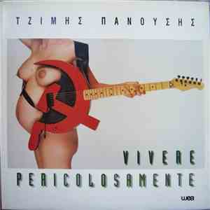 Τζίμης Πανούσης - Vivere Pericolosamente flac download