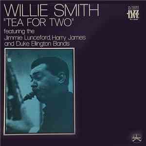 Willie Smith  - Tea For Two flac download