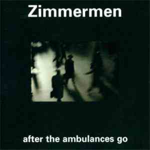 Zimmermen - After The Ambulances Go flac download