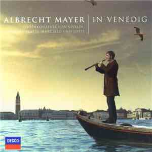 Albrecht Mayer - In Venedig flac download