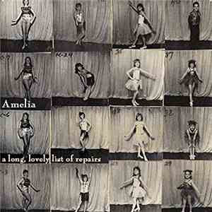 Amelia - A Long, Lovely List Of Repairs flac download