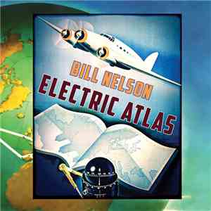 Bill Nelson - Electric Atlas flac download