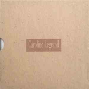 Caroline Legrand - Comme Un Train Qui Roule flac download