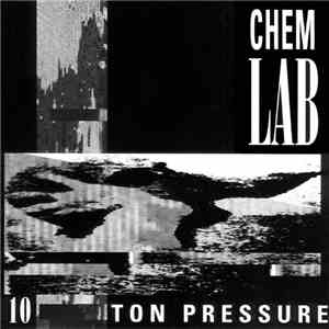 Chemlab - 10 Ton Pressure flac download