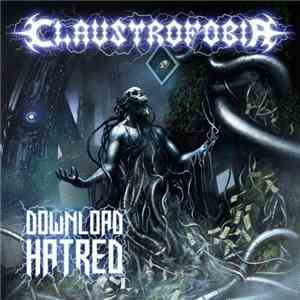 Claustrofobia  - Download Hatred flac download