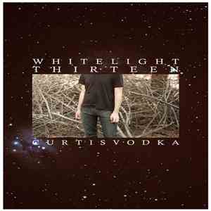 Curtis Vodka - White Light Thirteen flac download