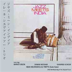 Dewan Motihar Trio, Irene Schweizer Trio, Manfred Schoof, Barney Wilen - Jazz Meets India flac download