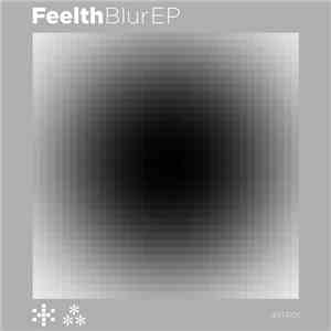 Feelth - Blur EP flac download