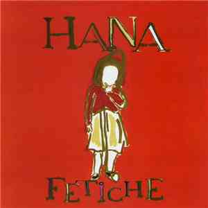 Hana  - Fetiche flac download