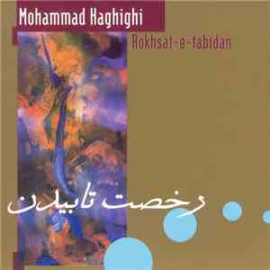 Mohammad Haghighi - Rokhsat-e-tabidan flac download