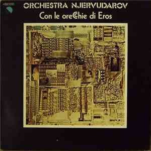 Orchestra Njervudarov - Con Le Orecchie Di Eros flac download