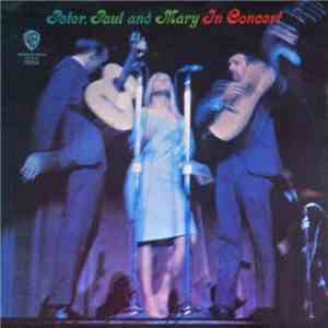 Peter, Paul And Mary - In Concert flac download