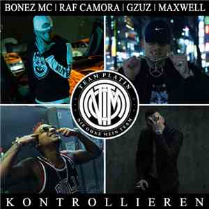 RAF Camora Featuring Bonez MC, Gzuz & Maxwell  - Kontrollieren flac download