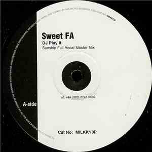 Sweet FA - DJ Play It (Sunship Remixes) flac download
