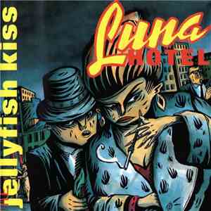 The Jellyfish Kiss - Luna Hotel flac download