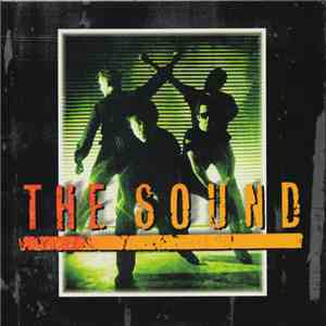 The Sound  - Shock Of Daylight ♦ Heads And Hearts ♦ In The Hot House ♦ Thunder Up ♦ Propaganda flac download