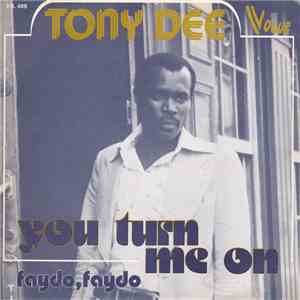 Tony Dee  - You Turn Me On / Faydo, Faydo flac download
