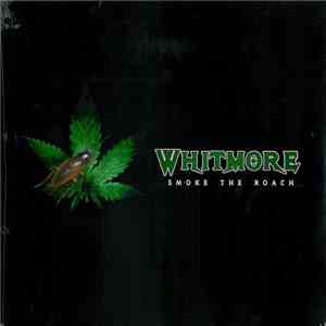 Whitmore - Smoke The Roach flac download