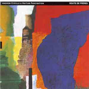 Andrew Cyrille & Haitian Fascination - Route De Frères flac download