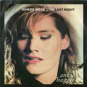 Ankie Bagger - Where Were You Last Night flac download