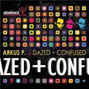 Arkus P. - Dazed + Confused flac download