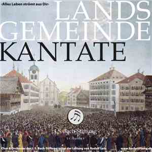 Chor & Orchester Der J.S. Bach Stiftung St. Gallen, Rudolf Lutz - Landsgemeinde Kantate flac download