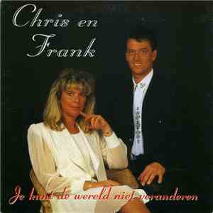 Chris En Frank - Je Kunt De Wereld Niet Veranderen flac download