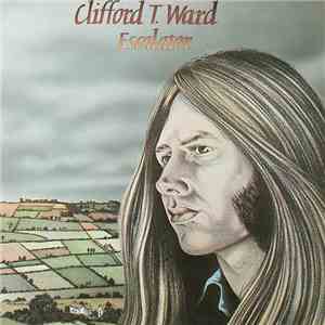 Clifford T. Ward - Escalator flac download