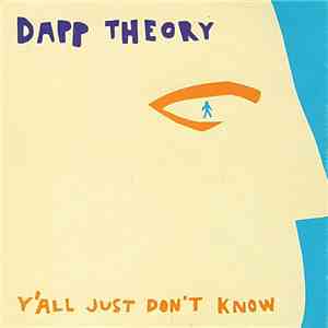 Dapp Theory - Y'all Just Don't Know flac download