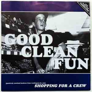 Good Clean Fun - Shopping For A Crew flac download