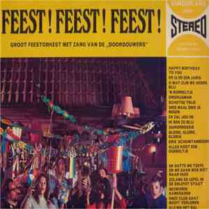 Groot Feestorkest Met Zang Van De Doordouwers - Feest! Feest! Feest! flac download
