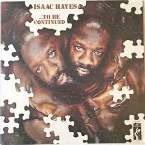 Isaac Hayes - ...To Be Continued flac download