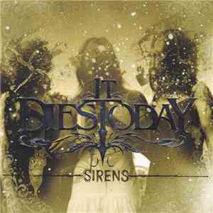 It Dies Today - Sirens flac download