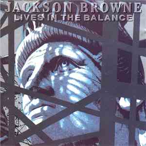 Jackson Browne - Lives In The Balance flac download