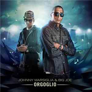Johnny Marsiglia & Big Joe  - Orgoglio flac download