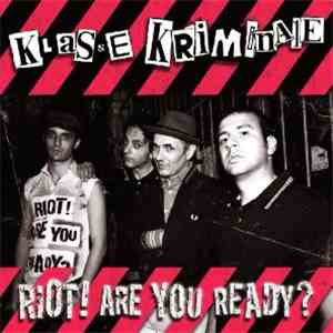 Klasse Kriminale - Riot! Are You Ready? flac download