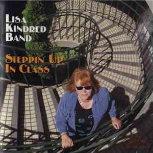 Lisa Kindred Band - Steppin' Up In Class flac download