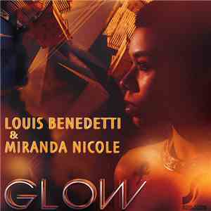 Louis Benedetti & Miranda Nicole - Glow flac download