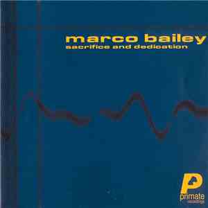 Marco Bailey - Sacrifice And Dedication flac download