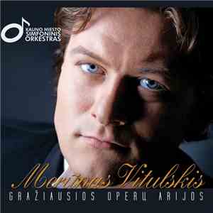 Merūnas Vitulskis Ir Kauno Miesto Simfoninis Orkestras - Gražiausios Operų Arijos flac download