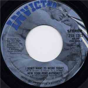 New York Port Authority - I Don't Want To Work Today / Guess I'm Gonna Cry flac download