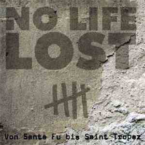 No Life Lost - Von Santa Fu Bis Saint Tropez flac download