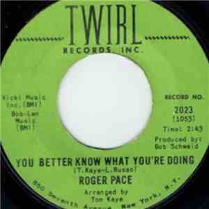 Roger Pace - You Better Know What You're Doing flac download