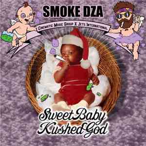 Smoke DZA - Sweet Baby Kushed God flac download